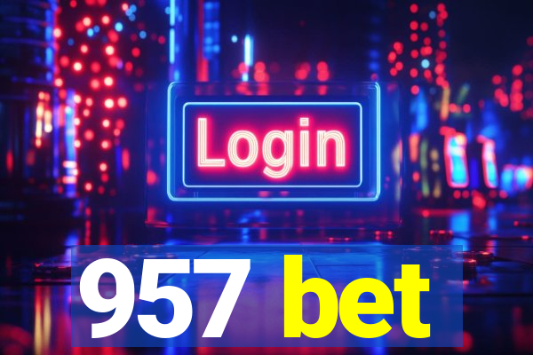 957 bet