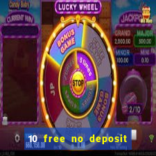 10 free no deposit bonus casino