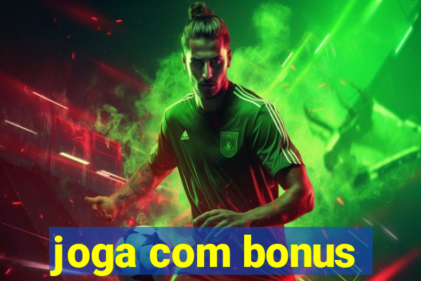 joga com bonus