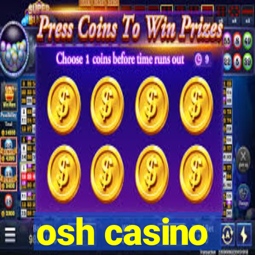 osh casino