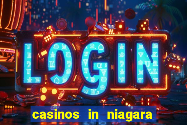 casinos in niagara falls ontario canada