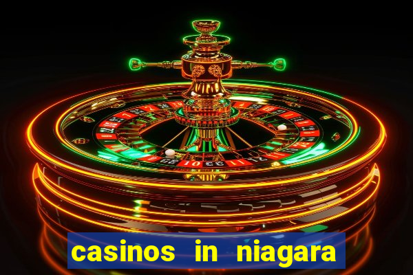 casinos in niagara falls ontario canada