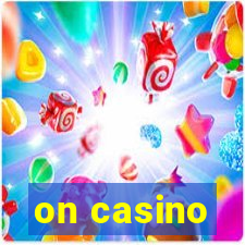 on casino