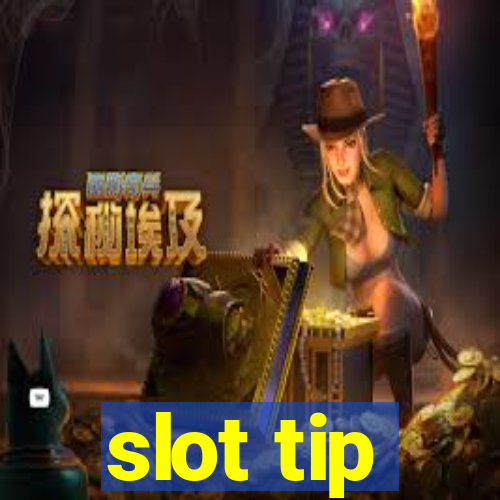 slot tip