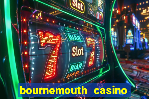 bournemouth casino opening hours