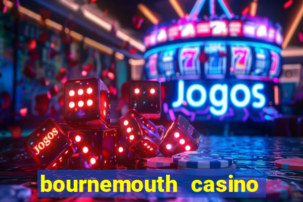 bournemouth casino opening hours