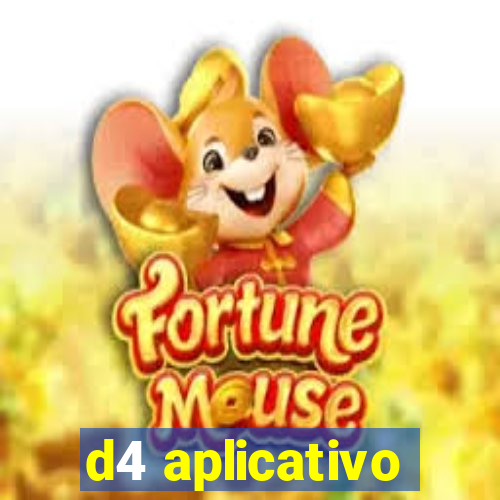 d4 aplicativo