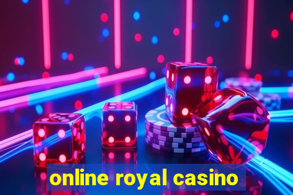 online royal casino