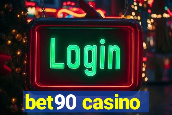 bet90 casino