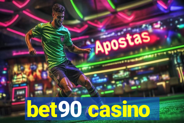 bet90 casino