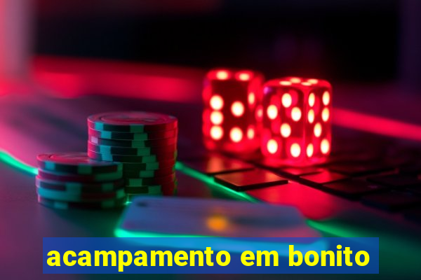 acampamento em bonito