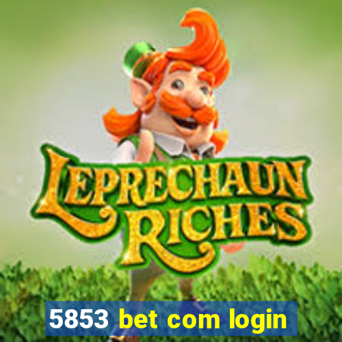 5853 bet com login