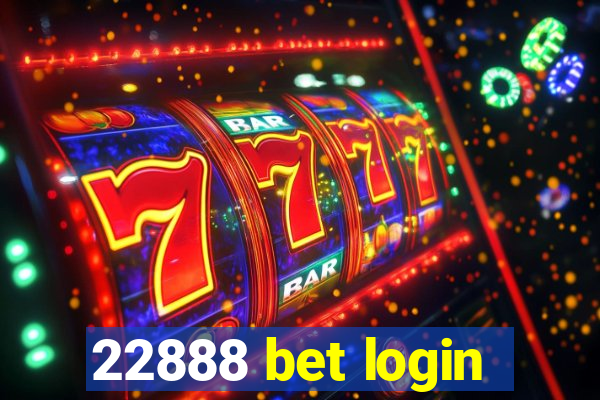 22888 bet login