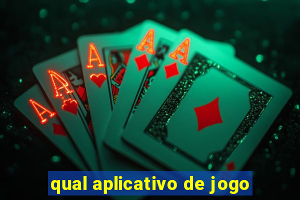 qual aplicativo de jogo