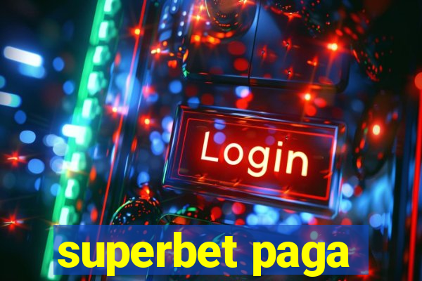 superbet paga