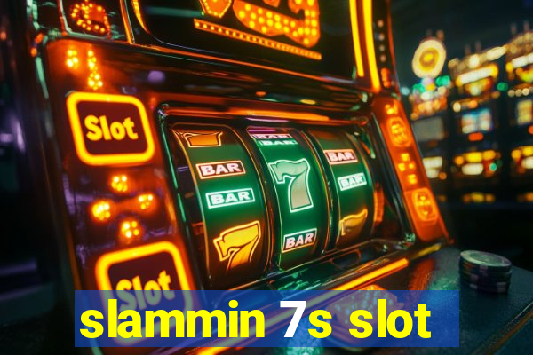 slammin 7s slot