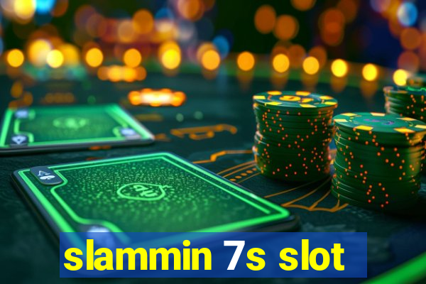 slammin 7s slot