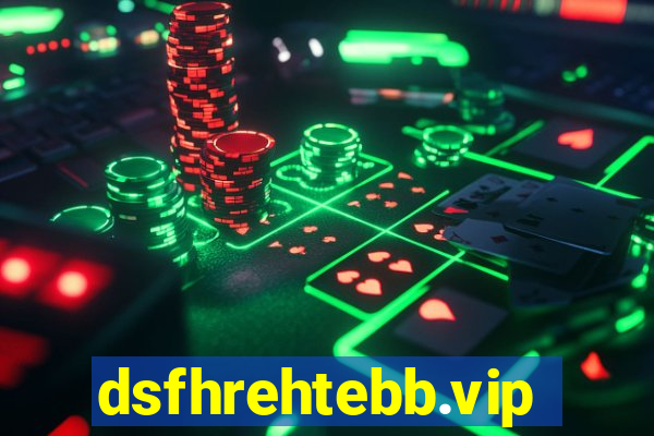 dsfhrehtebb.vip