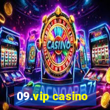 09.vip casino