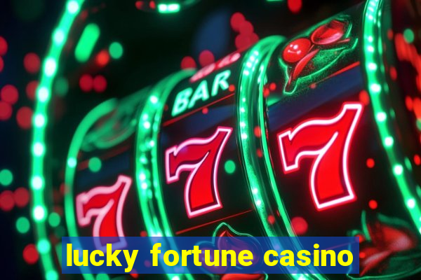 lucky fortune casino