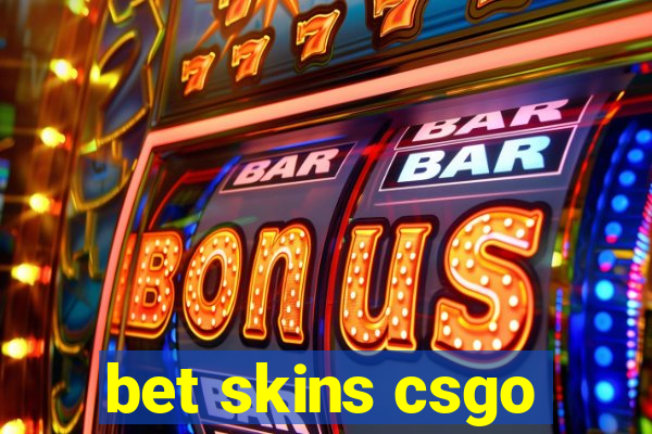 bet skins csgo