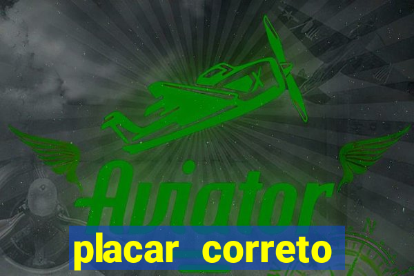 placar correto jogos de hoje