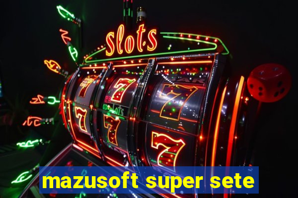 mazusoft super sete