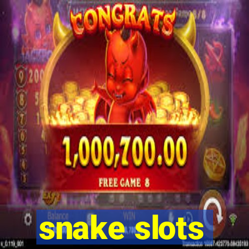 snake slots