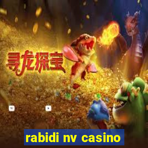 rabidi nv casino