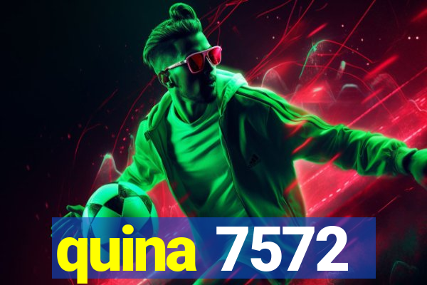 quina 7572