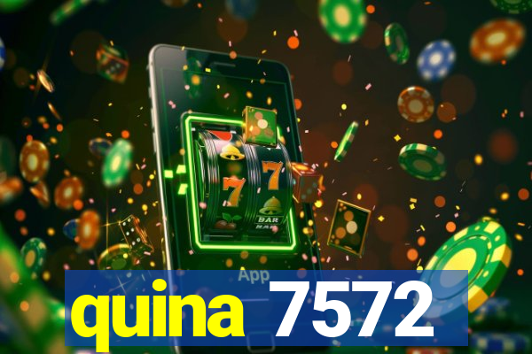 quina 7572