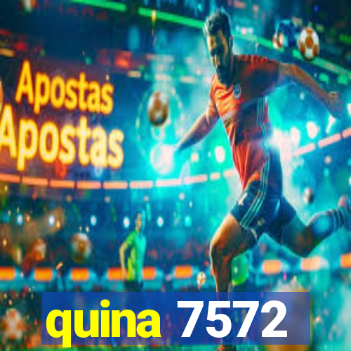 quina 7572