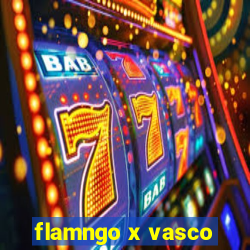 flamngo x vasco