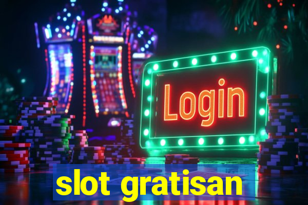 slot gratisan