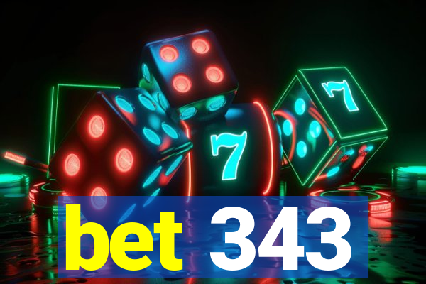 bet 343