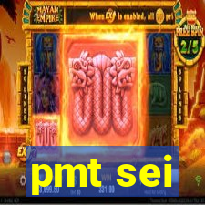 pmt sei