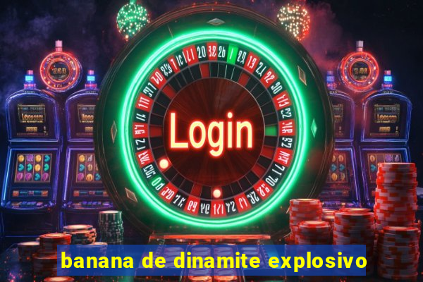 banana de dinamite explosivo