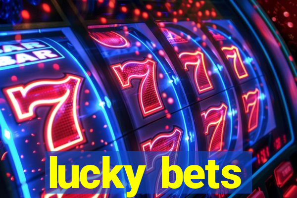 lucky bets