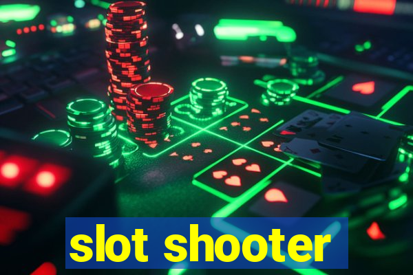 slot shooter