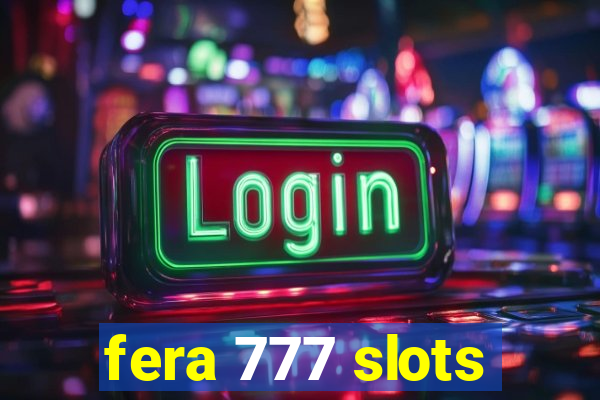 fera 777 slots