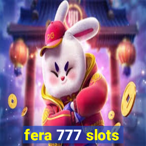 fera 777 slots