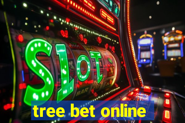 tree bet online