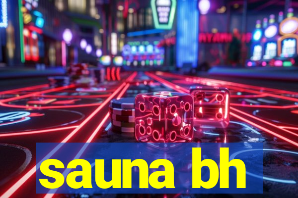 sauna bh