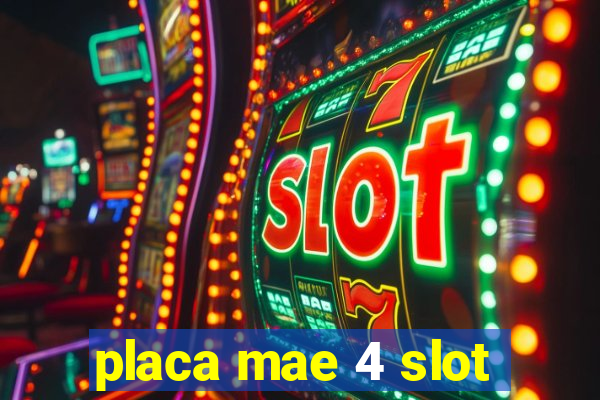 placa mae 4 slot