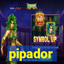 pipador