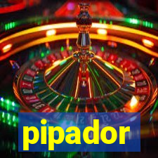 pipador