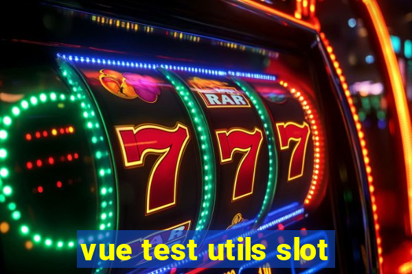 vue test utils slot