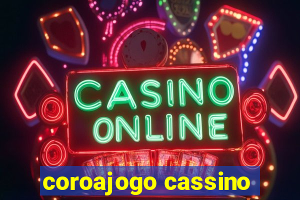 coroajogo cassino