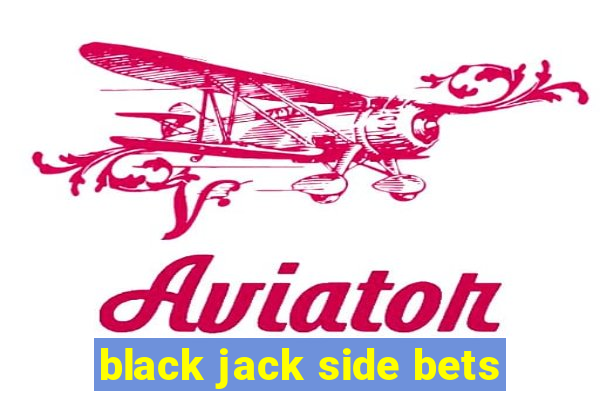 black jack side bets