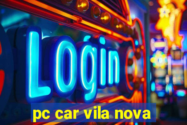 pc car vila nova